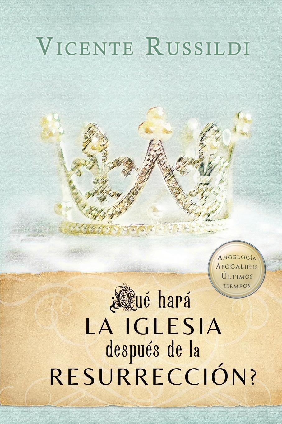 Vorderes Coverbild Qué hará la Iglesia después de la resurrección