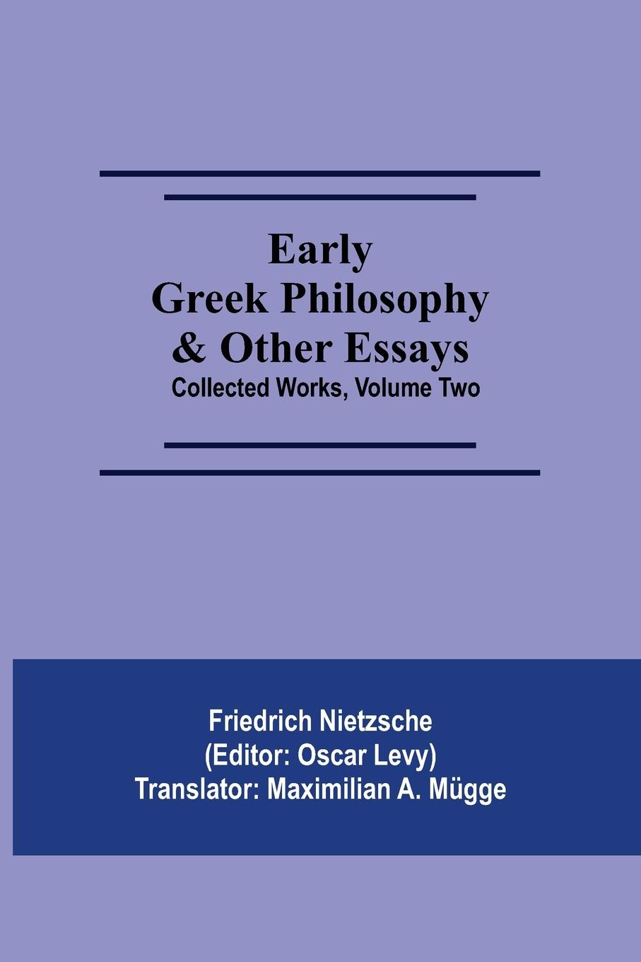 Vorderes Coverbild Early Greek Philosophy & Other Essays; Collected Works, Volume Two