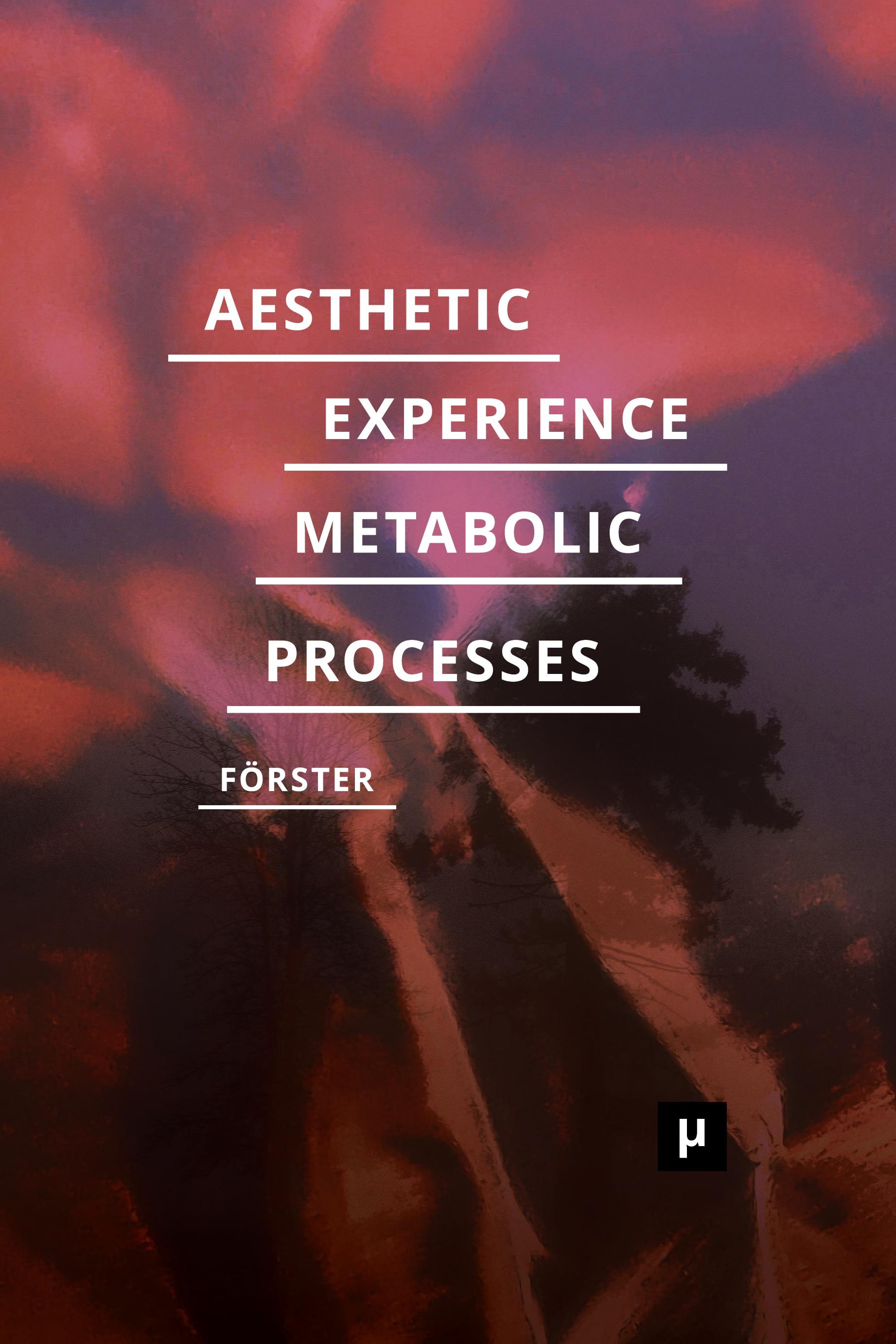 Vorderes Coverbild Aesthetic Experience of Metabolic Processes