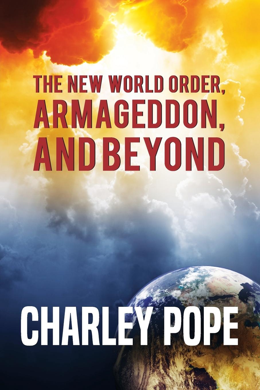 Vorderes Coverbild THE NEW WORLD ORDER, ARMAGEDDON, AND BEYOND