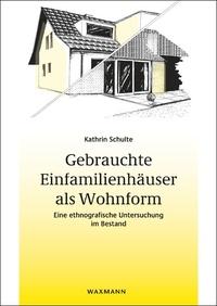 Vorderes Coverbild Gebrauchte Einfamilienhäuser als Wohnform