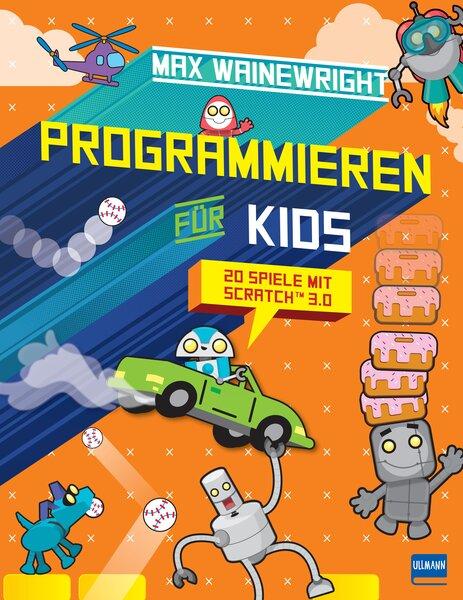 Vorderes Coverbild Programmieren für Kids - 20 Spiele mit Scratch 3.0