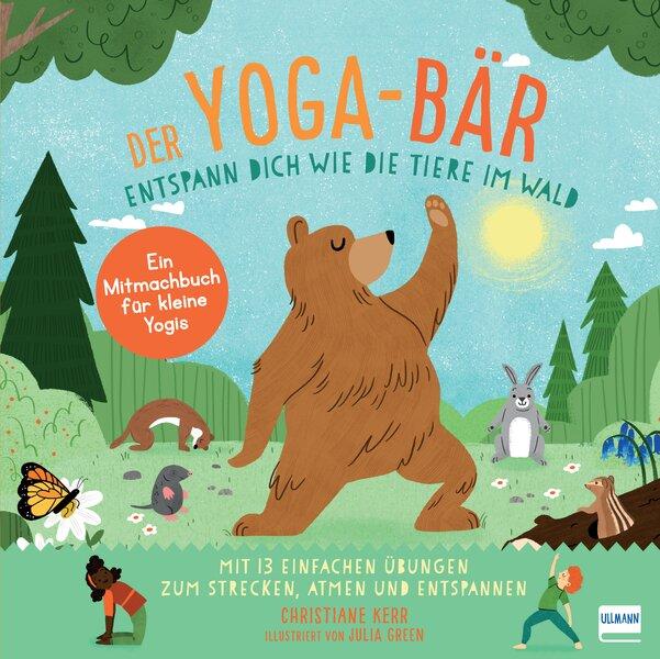 Vorderes Coverbild Der Yoga-Bär | Entspann dich wie die Tiere im Wald