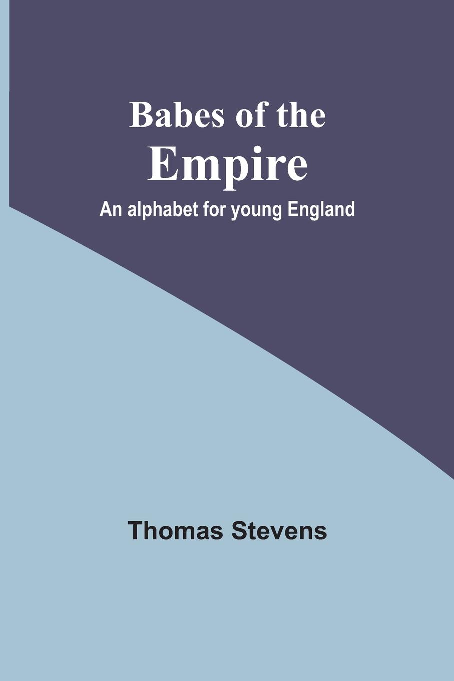 Vorderes Coverbild Babes of the Empire; An alphabet for young England