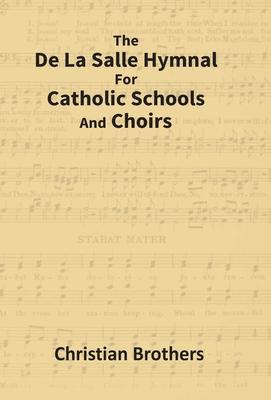 Vorderes Coverbild The De La Salle Hymnal For Catholic Schools And Choirs