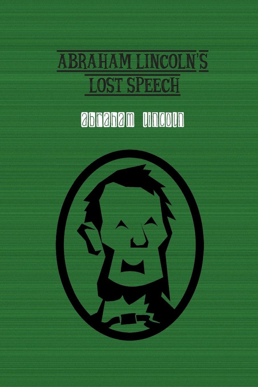 Vorderes Coverbild Abraham Lincoln's Lost Speech