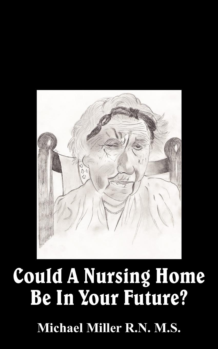 Vorderes Coverbild Could A Nursing Home Be In Your Future?