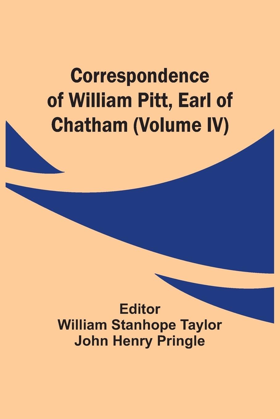 Vorderes Coverbild Correspondence Of William Pitt, Earl Of Chatham (Volume Iv)