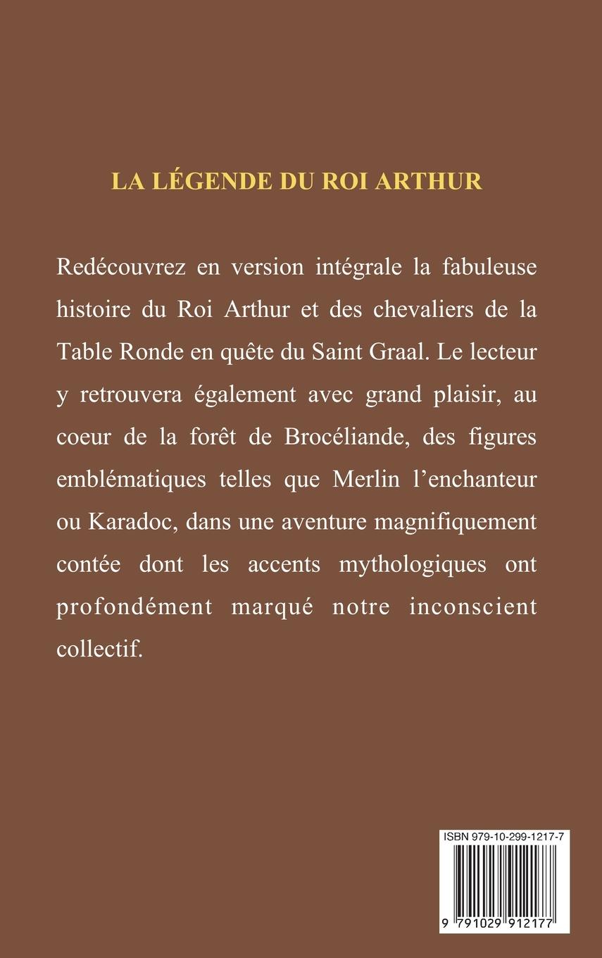 Rückseitencover La Légende du Roi Arthur - Version Intégrale Tomes I, II, III, IV