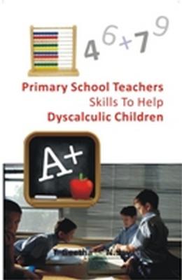 Vorderes Coverbild Primary School Teachers Skills to Help Dyscalculic Children