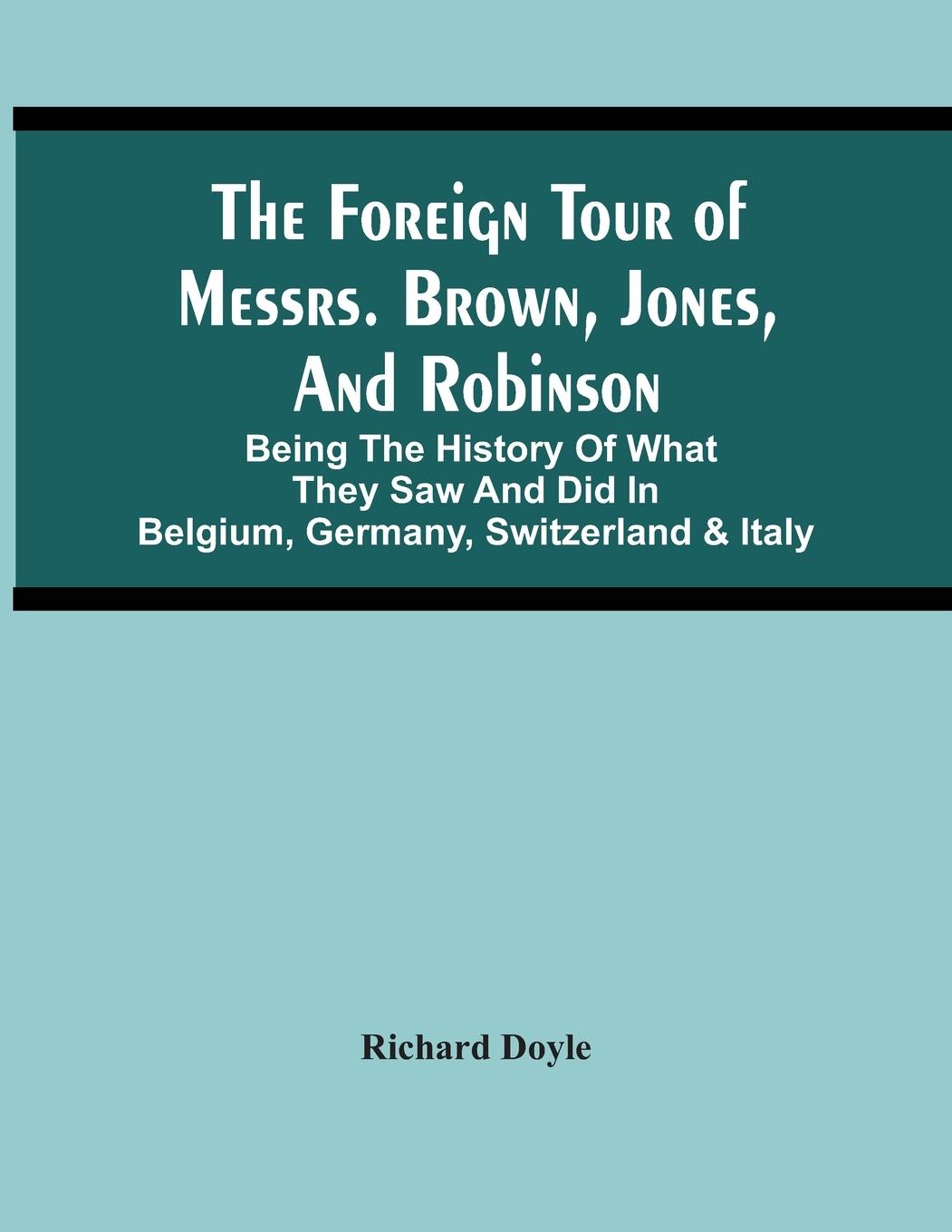 Vorderes Coverbild The Foreign Tour Of Messrs. Brown, Jones, And Robinson