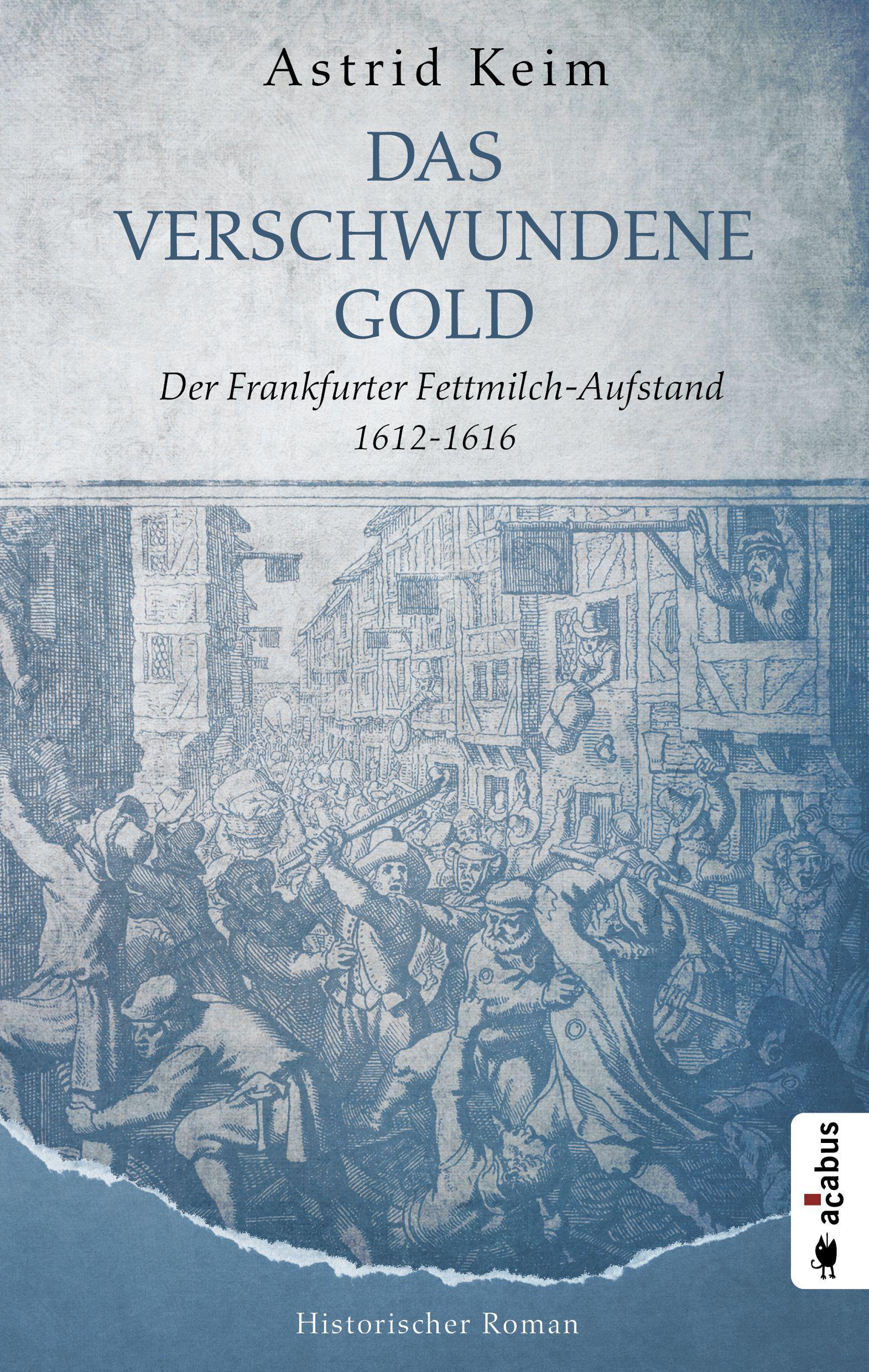 Vorderes Coverbild Das verschwundene Gold. Der Frankfurter Fettmilch-Aufstand 1612-1616