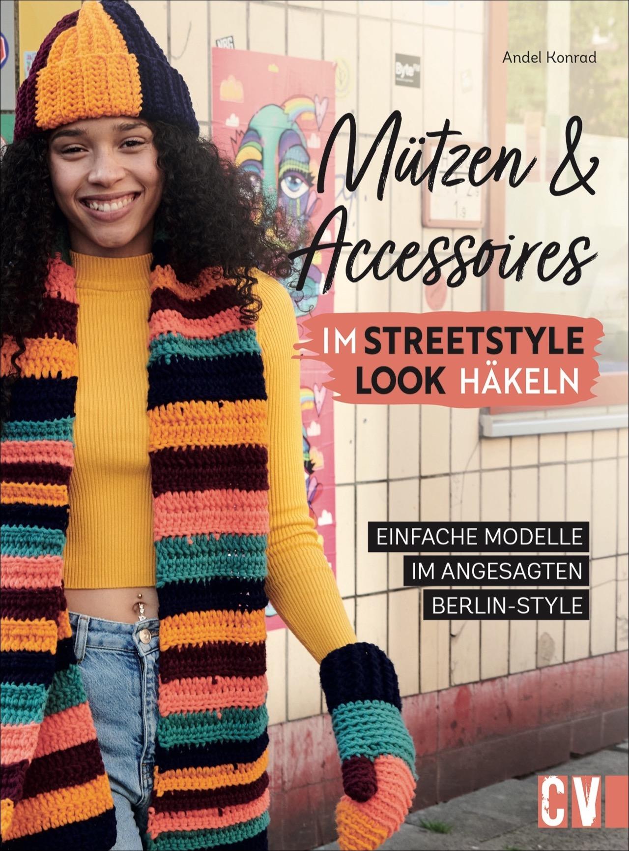 Vorderes Coverbild Mützen und Accessoires im Streetstyle Look häkeln