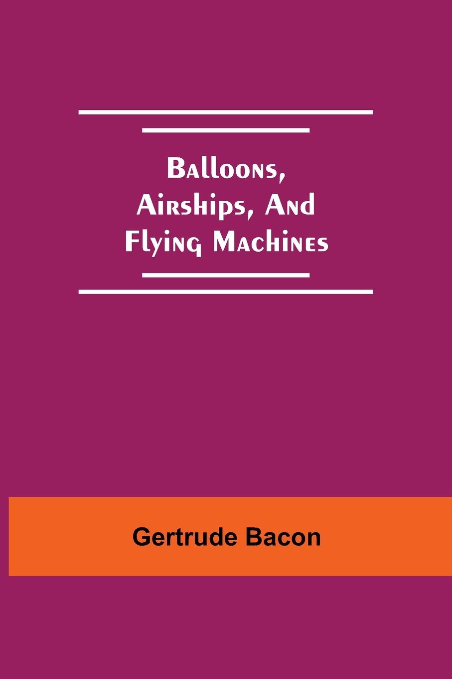 Vorderes Coverbild Balloons, Airships, And Flying Machines