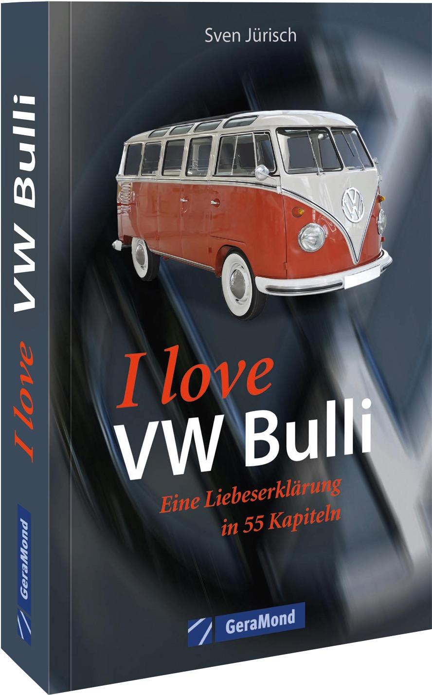 Vorderes Coverbild I love VW-Bulli - Eine Liebeserklärung in 55 Kapiteln