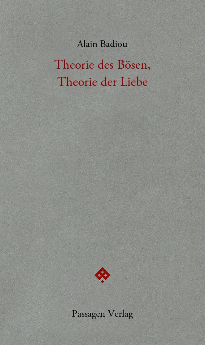 Vorderes Coverbild Theorie des Bösen, Theorie der Liebe
