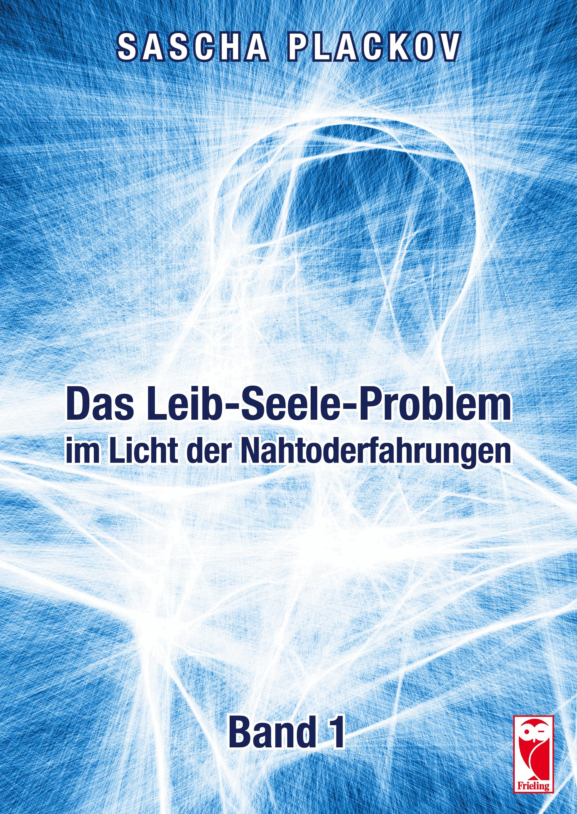 Vorderes Coverbild Das Leib-Seele-Problem im Licht der Nahtoderfahrungen