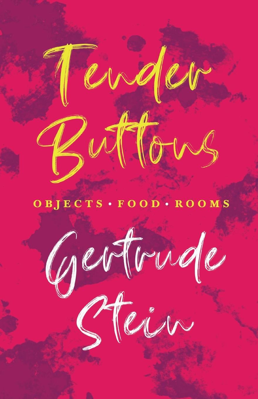 Vorderes Coverbild Tender Buttons - Objects. Food. Rooms.;With an Introduction by Sherwood Anderson