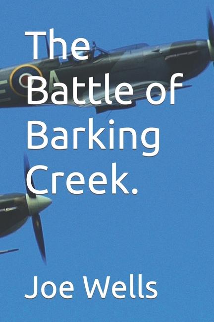 Vorderes Coverbild The Battle of Barking Creek.