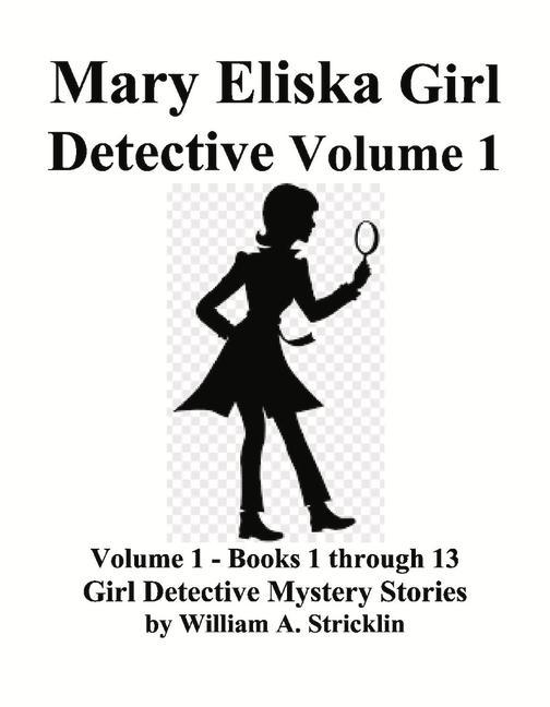 Vorderes Coverbild Mary Eliska Girl Detective Volume 1 Books 1 to 13: Volume 1