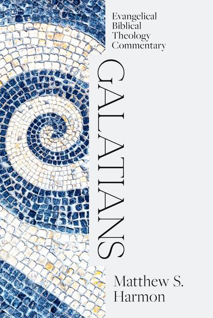 Vorderes Coverbild Galatians: Evangelical Biblical Theology Commentary