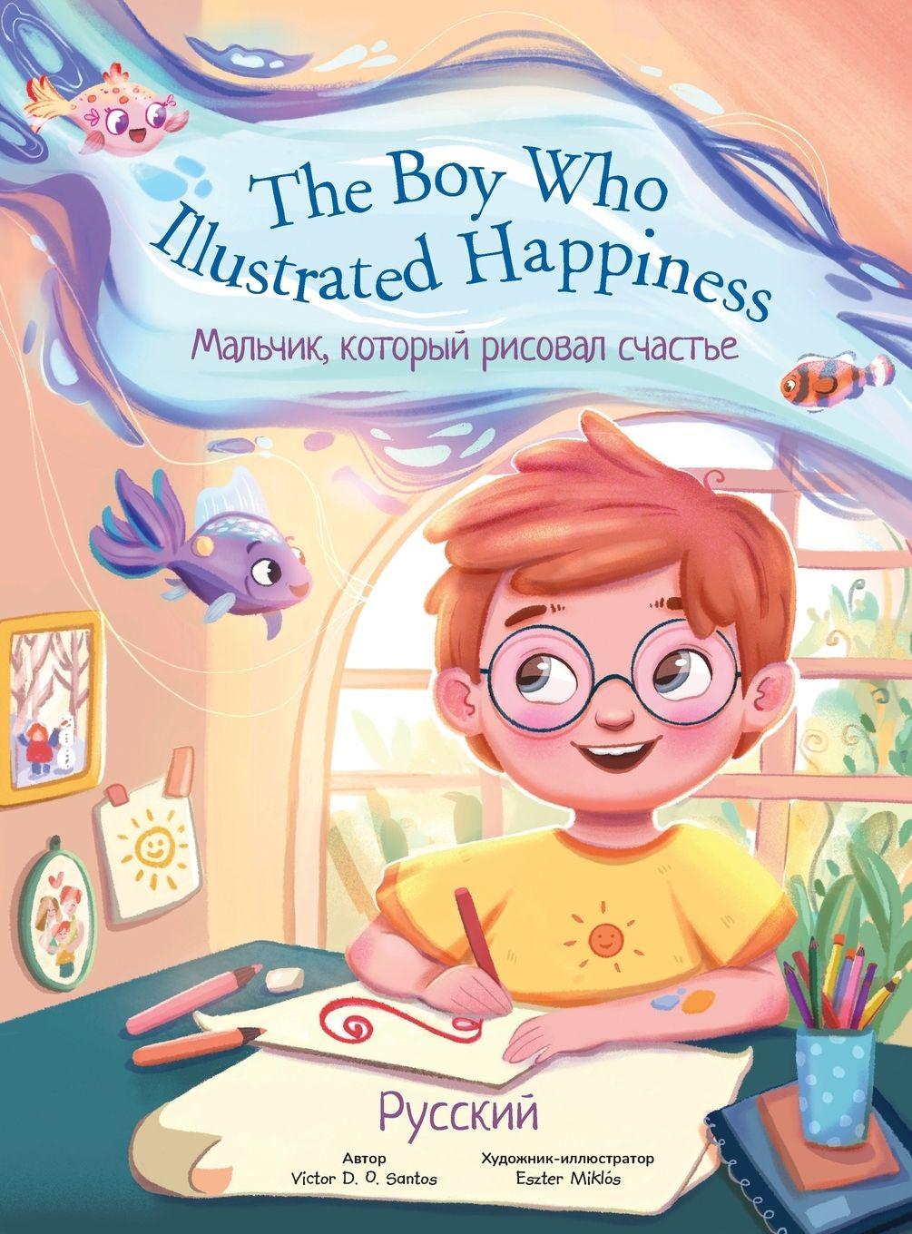 Vorderes Coverbild The Boy Who Illustrated Happiness - Russian Edition