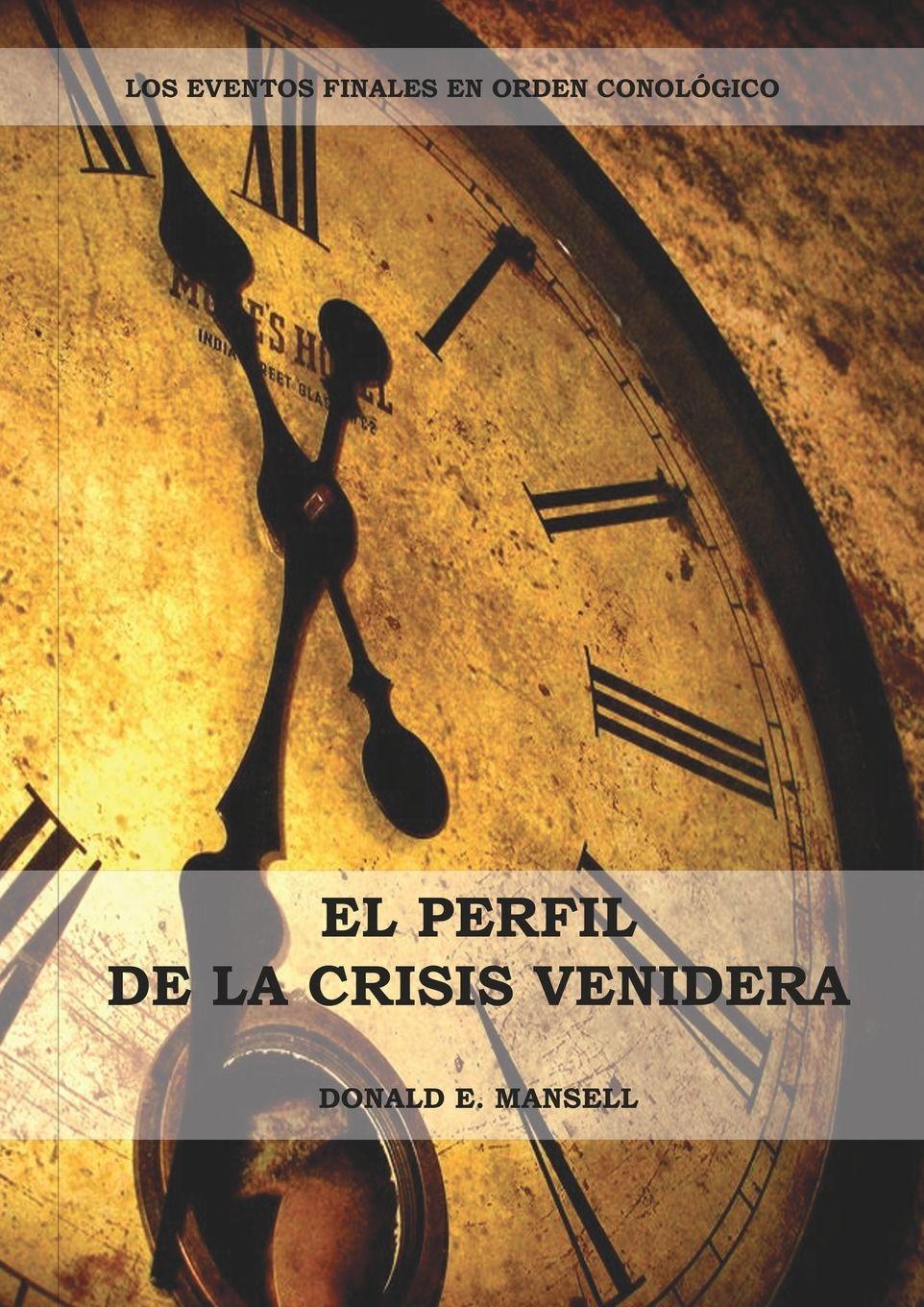 Vorderes Coverbild El Perfil de la Crisis Venidera