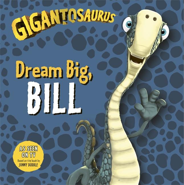Vorderes Coverbild Gigantosaurus - Dream Big, BILL