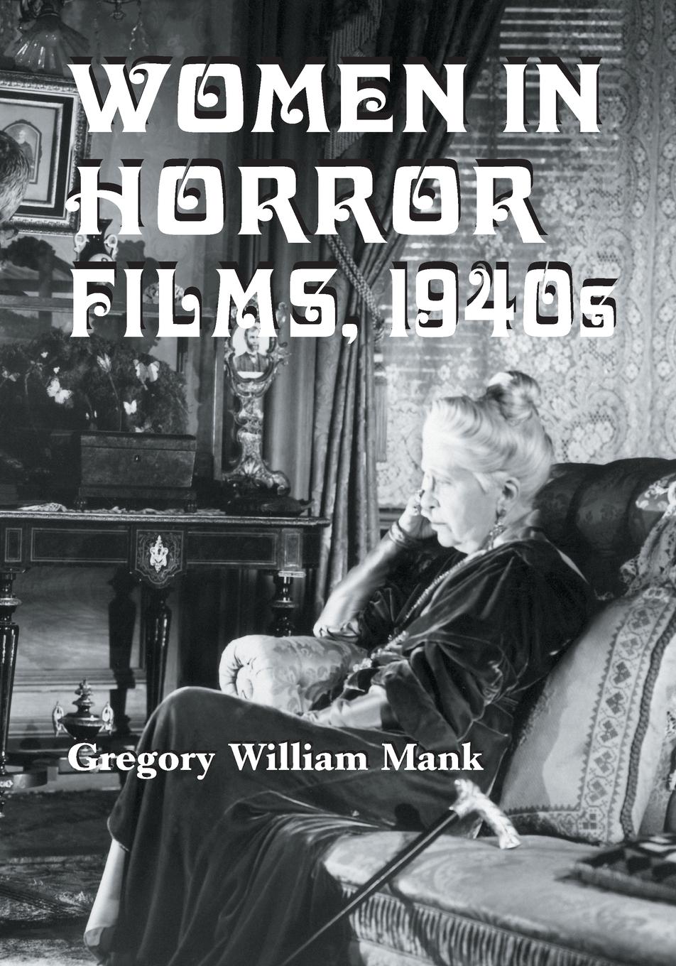 Vorderes Coverbild Women in Horror Films, 1940s