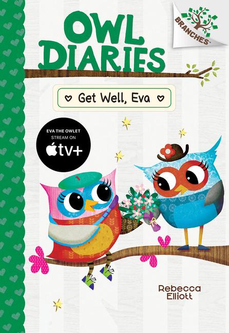 Vorderes Coverbild Get Well, Eva: A Branches Book (Owl Diaries #16)