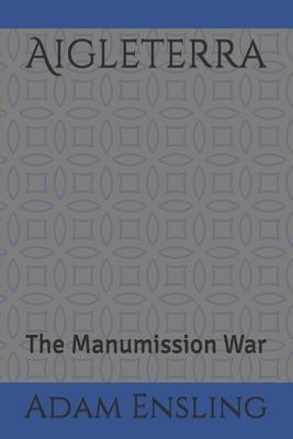Vorderes Coverbild Aigleterra: The Manumission War