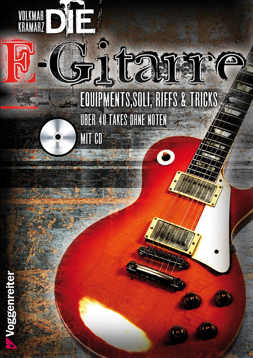 Vorderes Coverbild Die E-Gitarre. Mit CD