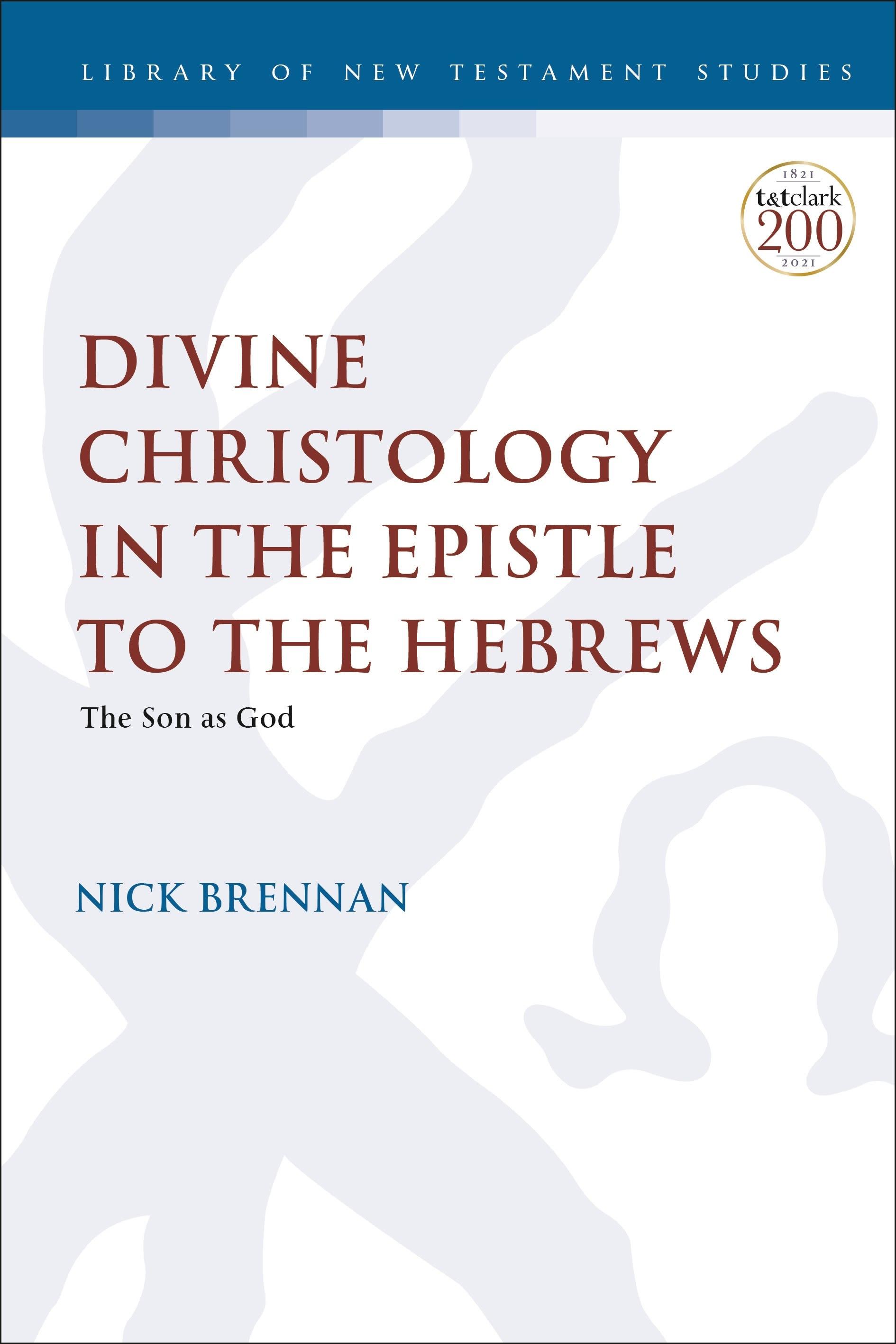 Vorderes Coverbild Divine Christology in the Epistle to the Hebrews