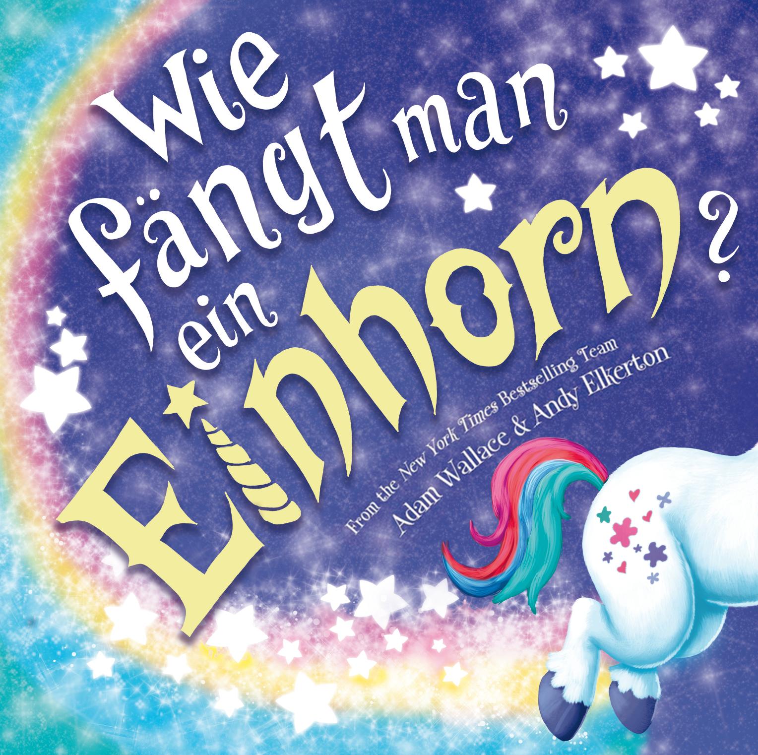 Vorderes Coverbild Wie fängt man ein Einhorn