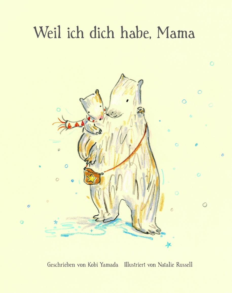 Vorderes Coverbild Weil ich dich habe, Mama