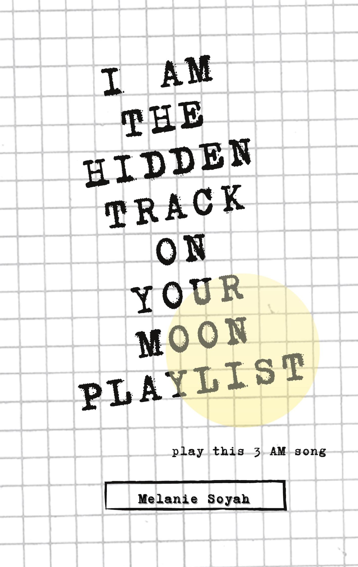 Vorderes Coverbild I AM THE HIDDEN TRACK ON YOUR MOON PLAYLIST