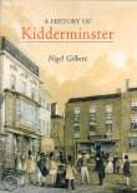 Vorderes Coverbild A History of Kidderminster