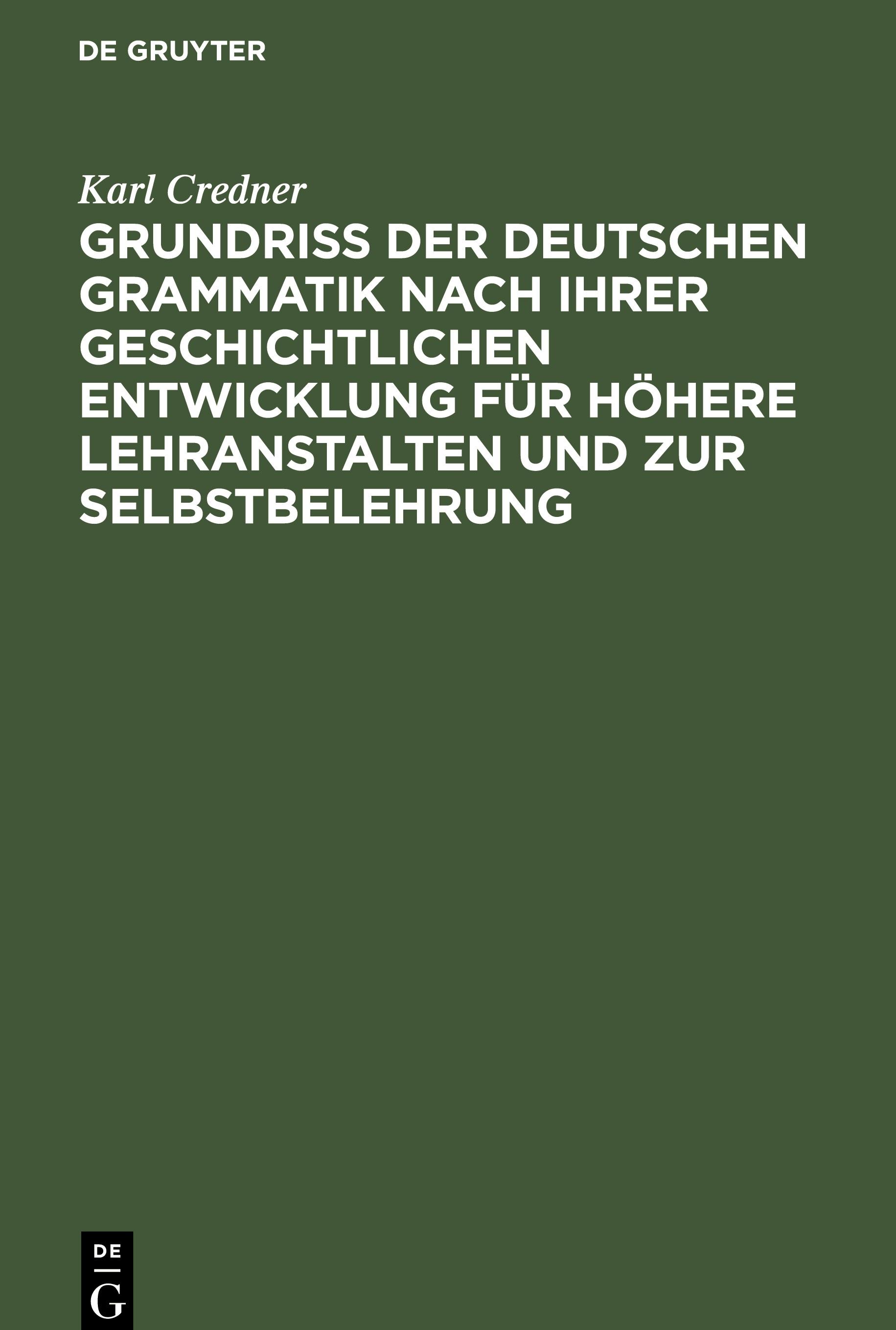 Vorderes Coverbild Grundriß der deutschen Grammatik nach ihrer geschichtlichen Entwicklung für höhere Lehranstalten und zur Selbstbelehrung