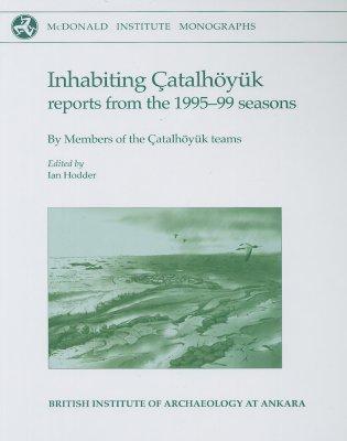Vorderes Coverbild Inhabiting Çatalhöyuk