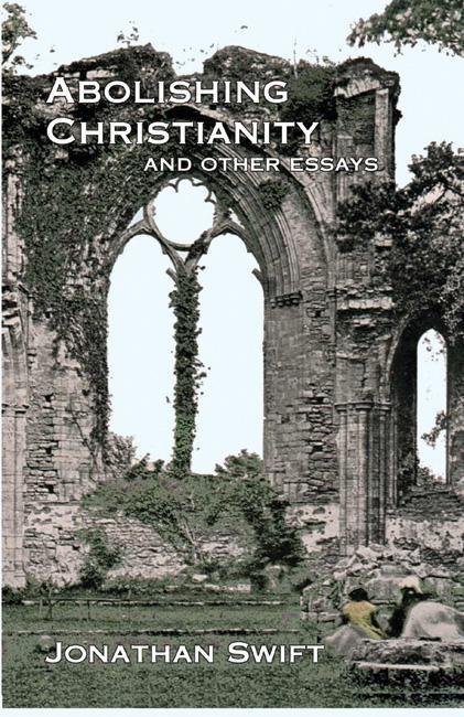 Vorderes Coverbild Abolishing Christianity and Other Essays