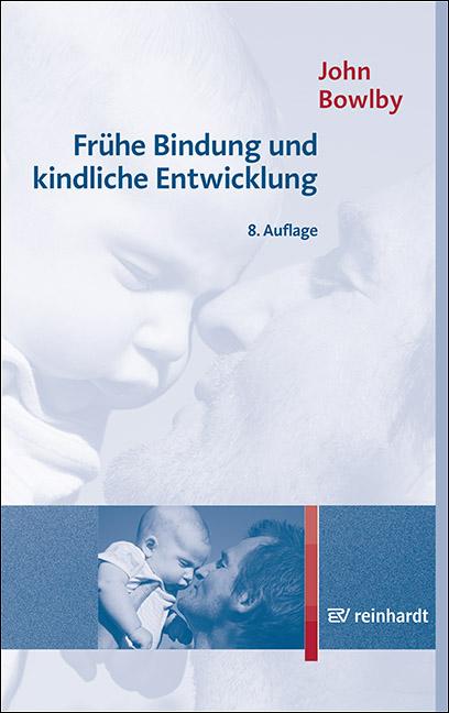 Vorderes Coverbild Frühe Bindung und kindliche Entwicklung