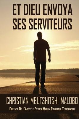 Vorderes Coverbild Et Dieu Envoya Ses Serviteurs