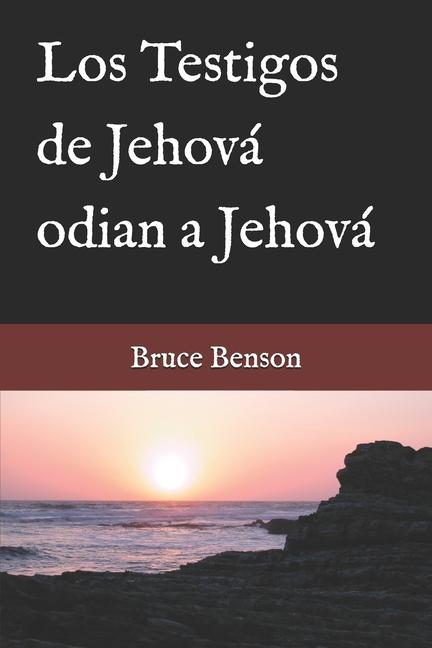 Vorderes Coverbild Los Testigos de Jehová odian a Jehová