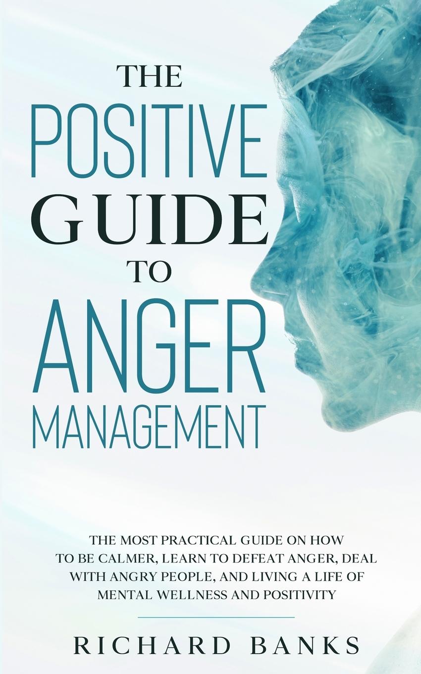 Vorderes Coverbild The Positive Guide to Anger Management