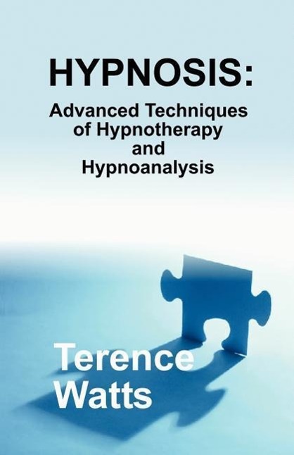 Vorderes Coverbild Hypnosis: Advanced Techniques of Hypnotherapy and Hypnoanalysis