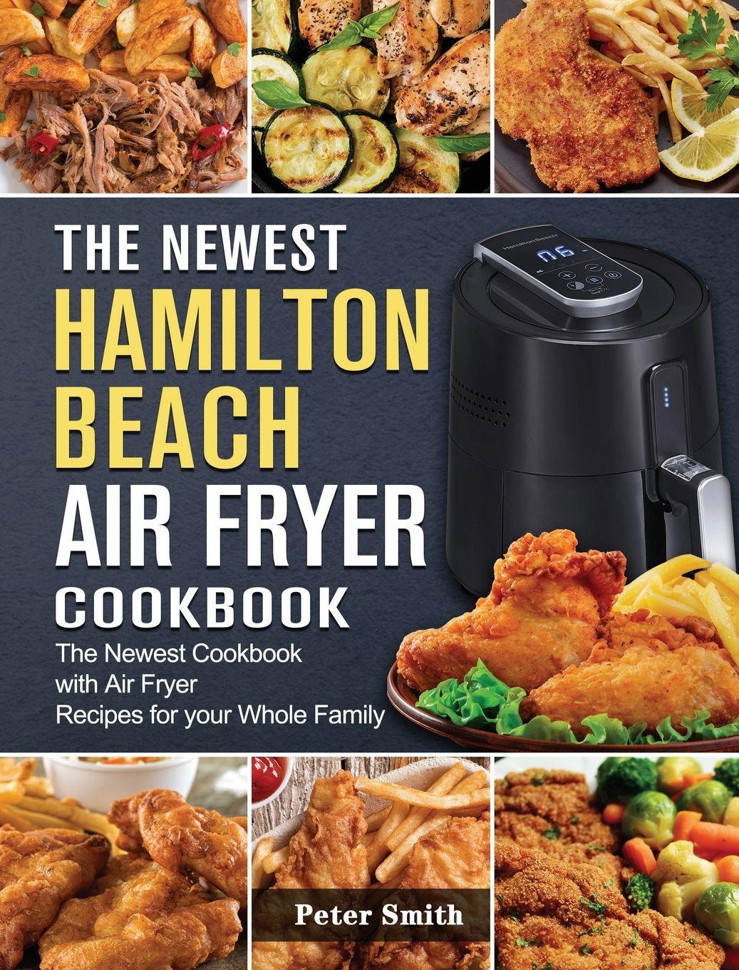 Vorderes Coverbild The Newest Hamilton Beach Air Fryer Cookbook