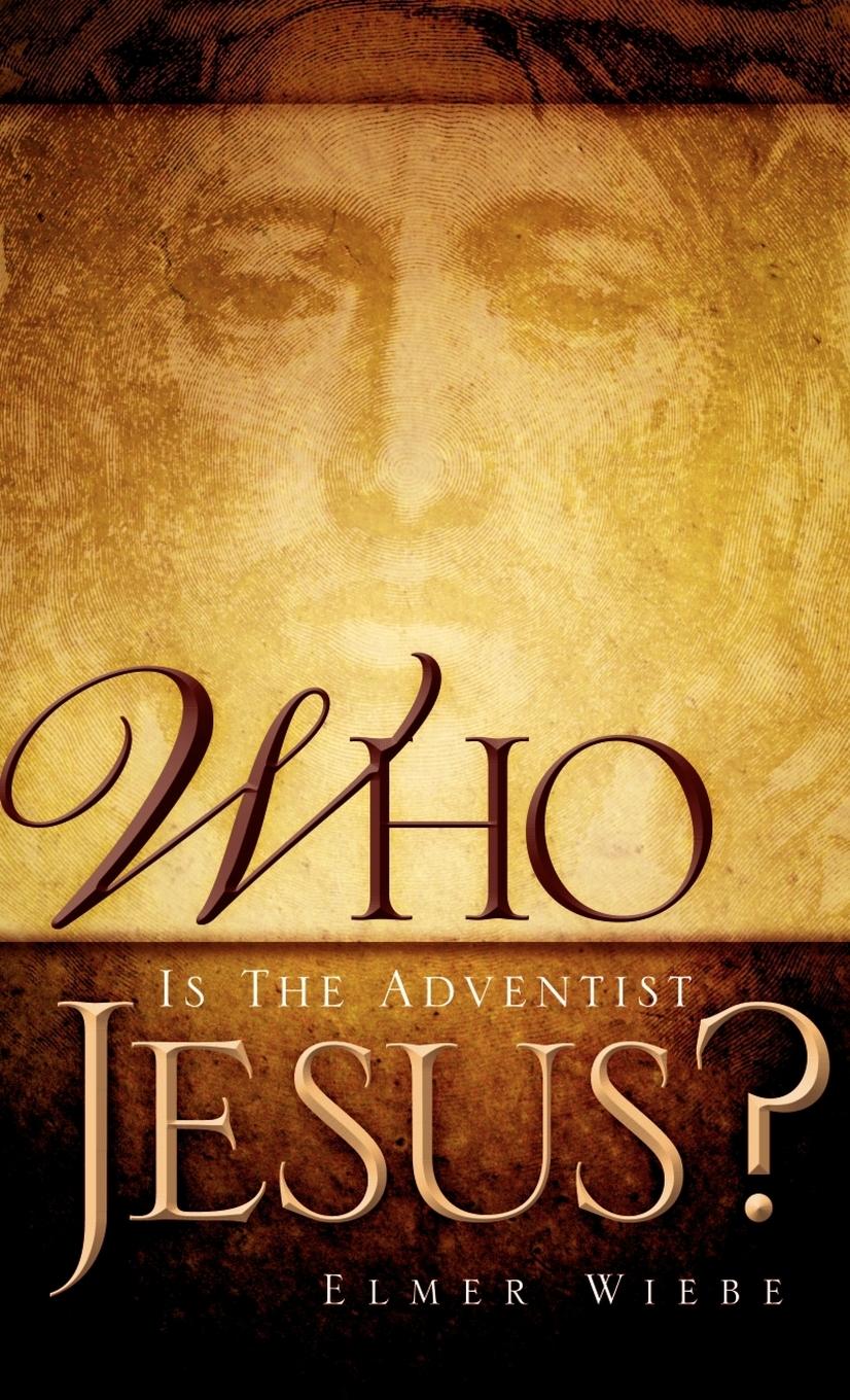 Vorderes Coverbild WHO Is The Adventist Jesus?