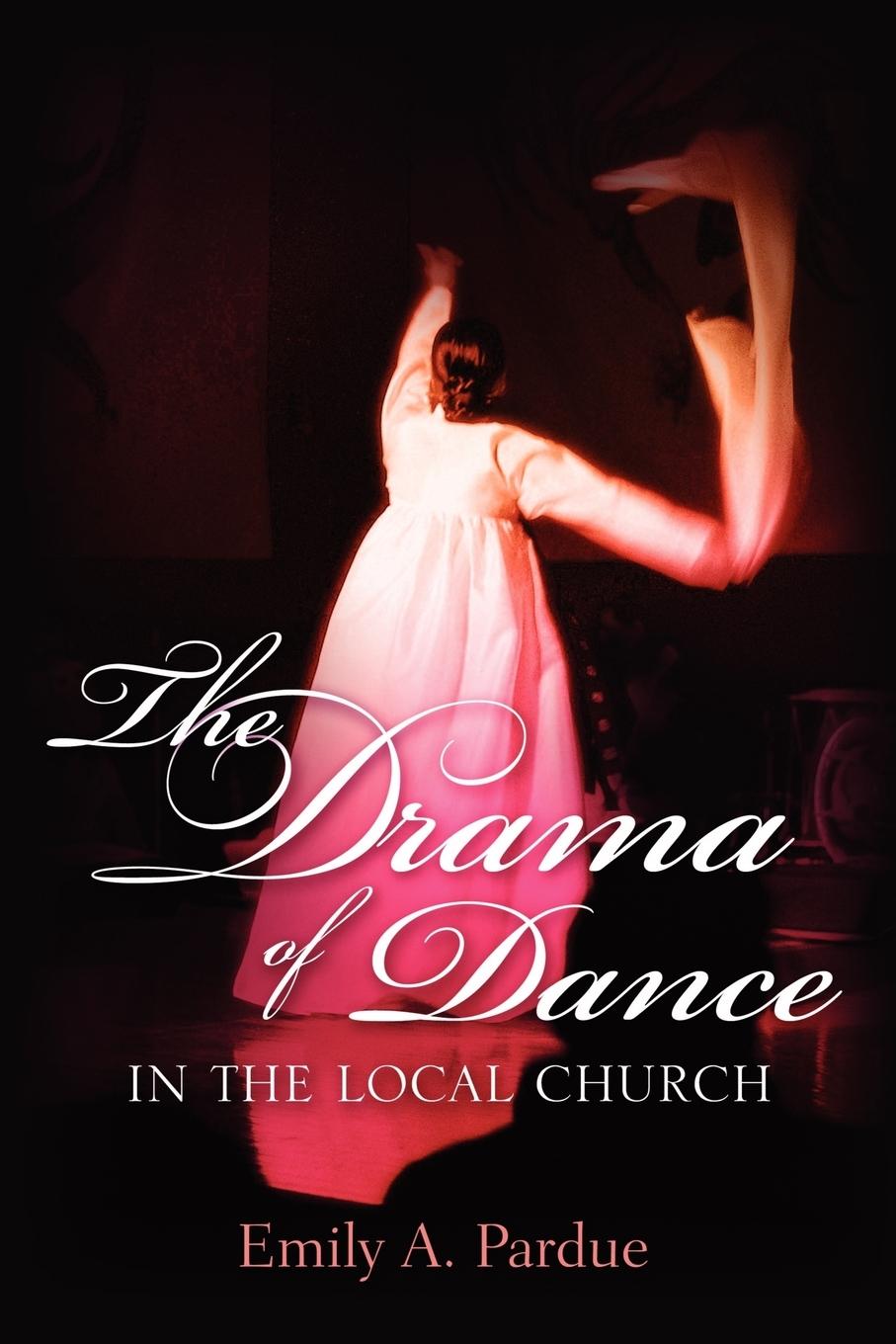 Vorderes Coverbild The Drama of Dance in the Local Church