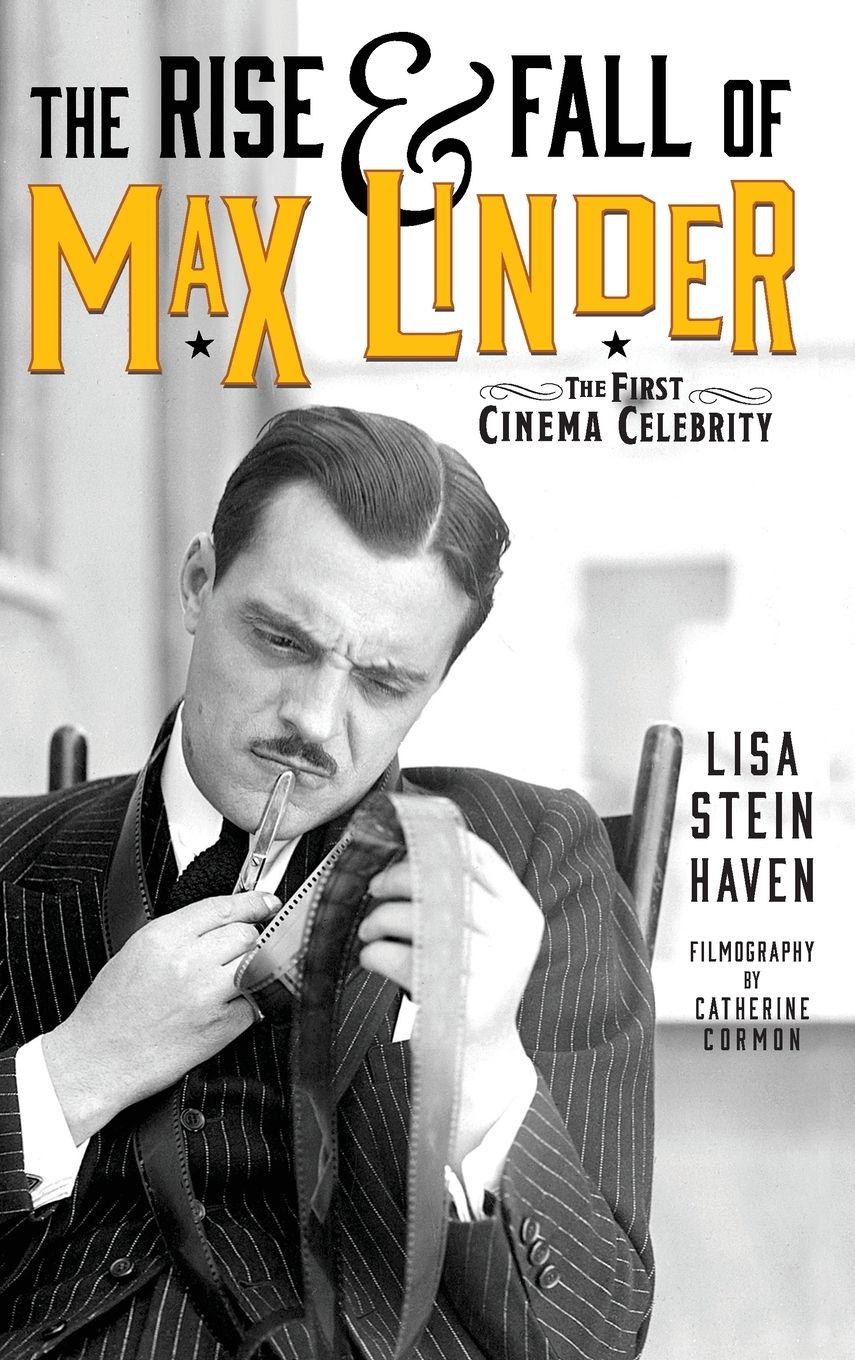 Vorderes Coverbild The Rise & Fall of Max Linder (hardback)