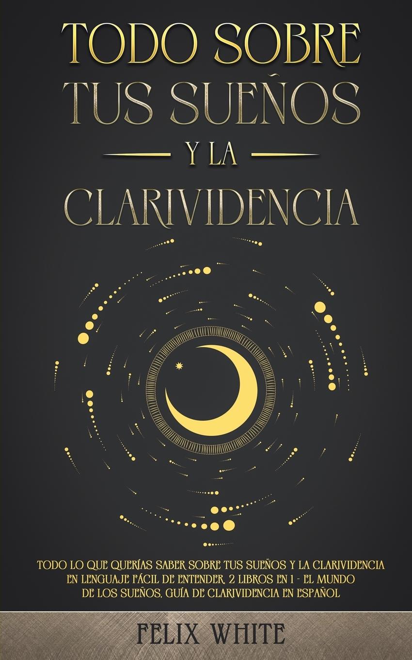 Vorderes Coverbild Todo Sobre tus Sueños y la Clarividencia